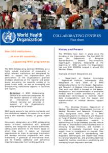 COLLABORATING CENTRES Fact sheet Over 800 institutions… ...in over 90 countries… ...supporting WHO programmes
