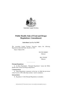 Australian Capital Territory  Public Health (Sale of Food and Drugs) Regulations1 (Amendment) Subordinate Law No. 9 of[removed]The Australian Capital Territory Executive makes the following