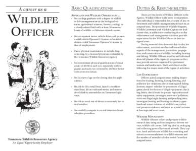 Environment / Wildlife / Tennessee Wildlife Resources Agency / Game warden / United States Fish and Wildlife Service / Nevada Department of Wildlife / Hunting / California Department of Fish and Game / Kentucky Department of Fish and Wildlife Resources / State governments of the United States / Conservation / Ecology