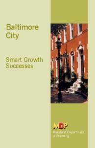 Baltimore City Smart Growth Successes  Maryland Department