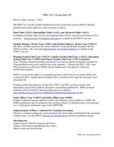 PMS[removed]Errata Sheet #6 Effective Date: October 1, 2014 The PMS[removed]and the Incident Qualifications and Certification System (IQCS) / Incident Qualification System (IQS) have been amended as follows: Basic Faller (FA