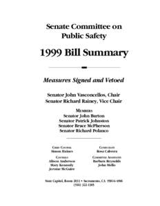 Senate Committee on Public Safety 1999 Bill Summary Measures Signed and Vetoed Senator John Vasconcellos, Chair