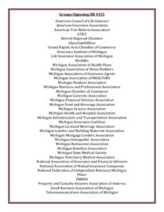 Groups Opposing HB 4915 American Council of Life Insurers American Insurance Association American Tort Reform Association AT&T Detroit Regional Chamber