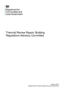 Triennial Review Report: Building Regulations Advisory Committee January 2014 Department for Communities and Local Government