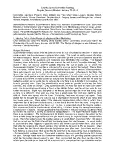 Chariho School Committee Meeting Regular Session Minutes - January 23, 2014 Committee Members Present: Chair William Day, Vice Chair Craig Louzon, George Abbott, Robert Cardozo, Donna Chambers, Stephen Huzyk, Gregory Ken