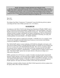 42 IAC[removed]Conflict of interest; decisions and voting (IC[removed]The wife of the ISDH Chief of Staff was responsible for overseeing marketing for certain IU Health facilities. Since ISDH is responsible for licensing,