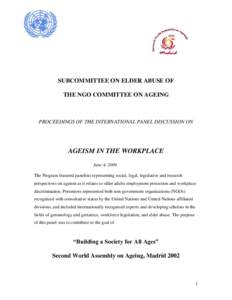 SUBCOMMITTEE ON ELDER ABUSE OF THE NGO COMMITTEE ON AGEING PROCEEDINGS OF THE INTERNATIONAL PANEL DISCUSSION ON  AGEISM IN THE WORKPLACE