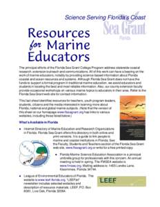 Science Serving Florida’s Coast  Resources for Marine Educators The principal efforts of the Florida Sea Grant College Program address statewide coastal