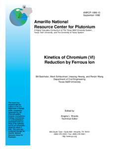 ANRCP[removed]September 1998 Amarillo National Resource Center for Plutonium A Higher Education Consortium of The Texas A&M University System,