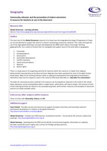 Geography Community cohesion and the prevention of violent extremism A resource for teachers to use in the classroom Resource title Global Dimension - Learning activities Source: http://www.geography.org.uk/projects/glob
