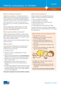 Febrile convulsions in children Children Emergency department factsheets  What is a febrile convulsion?