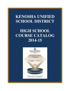 KENOSHA UNIFIED SCHOOL DISTRICT HIGH SCHOOL COURSE CATALOG[removed]