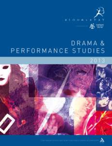 I n c o r p o r at i n g  dramA & Performance Studies 2013