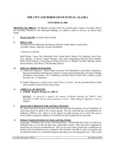 THE CITY AND BOROUGH OF JUNEAU, ALASKA NOVEMBER 20, 2000 MEETING NO[removed]: The Regular meeting of the City and Borough of Juneau Assembly, held in the Assembly Chambers of the Municipal Building, was called to order a