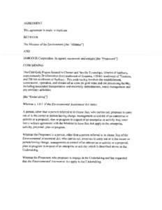 AGREEMENT This agreement is made in triplicate, BETWEEN The Minister of the Environment [the 
