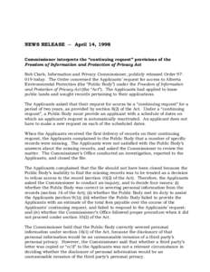 NEWS RELEASE -- April 14, 1998 Commissioner interprets the “continuing request” provisions of the Freedom of Information and Protection of Privacy Act Bob Clark, Information and Privacy Commissioner, publicly release