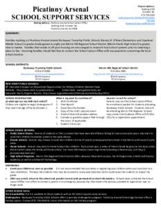 Picatinny Arsenal SCHOOL SUPPORT SERVICES Mailing Address: Picatinny Arsenal School Liaison Office Building 3156 Schrader Rd. Picatinny Arsenal, NJ 07806
