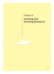 77  6. LEARNING AND TEACHING RESOURCES Te a c h e r s s h o u l d r e g u l a r l y r e f r e s h t h e m s e l v e s b y a t t e n d i n g p r o f e s s i o n a l development programmes conducted by the Education Depar