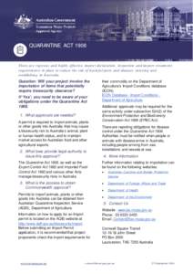 QUARANTINE ACT[removed]There are rigorous and highly effective import declaration, inspection and import treatment requirements in place to reduce the risk of harmful pests and diseases entering and establishing in Austral