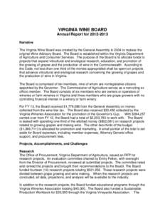 VIRGINIA WINE BOARD Annual Report for[removed]Narrative The Virginia Wine Board was created by the General Assembly in 2004 to replace the original Wine Advisory Board. The Board is established within the Virginia Depa