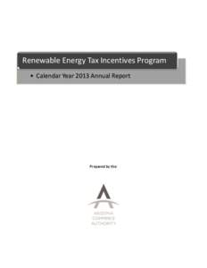 Renewable Energy Tax Incentives Program • Calendar Year 2013 Annual Report Prepared by the:  Table of Contents