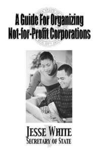 My office provides this booklet to assist you in the process of forming your own Not-for-Profit Corporation, a procedure that sometimes can be complicated. The booklet provides detailed guidelines for filing the Article