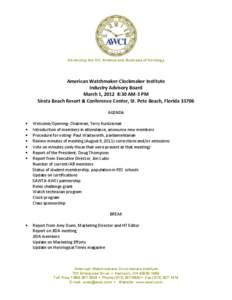 Advancing the Art, Science and Business of Horology   American Watchmaker‐Clockmaker Institute  Industry Advisory Board  March 1, 2012  8:30 AM‐3 PM  Sirata Beach Resort & Conference Center,