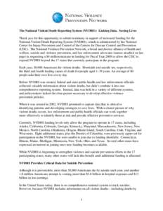The National Violent Death Reporting System (NVDRS): Linking Data. Saving Lives Thank you for this opportunity to submit testimony in support of increased funding for the National Violent Death Reporting System (NVDRS), 