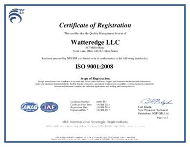 Certificate of Registration This certifies that the Quality Management System of Watteredge LLC 567 Miller Road Avon Lake, Ohio, 44012, United States