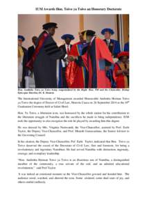 IUM Awards Hon. Toivo ya Toivo an Honorary Doctorate  Hon. Andimba Toivo ya Toivo being congratulated by the Right. Hon. PM and the Chancellor, Bishop Episcopus Emeritus Dr. K. Dumeni.  The International University of Ma