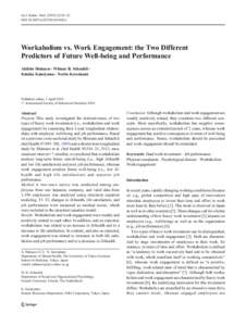 Int.J. Behav. Med:18–23 DOIs12529x Workaholism vs. Work Engagement: the Two Different Predictors of Future Well-being and Performance Akihito Shimazu & Wilmar B. Schaufeli &