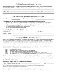 MSHSAA Concussion Return to Play Form If diagnosed with a concussion, an athlete must be cleared for progression to activity by an approved healthcare provider, MD/DO/PAC/LAT/ARNP/Neuropsychologist (Emergency Room physic