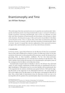 International Studies in the Philosophy of Science Vol. 19, No. 2, July 2005, pp. 167–190 Enantiomorphy and Time Jan-Willem Romeyn 