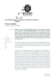 A multidisciplinary week for CIHEAM in Lebanon  Press release 29 MayOn the occasion of the Euro-Mediterranean multi-tasks event on Research