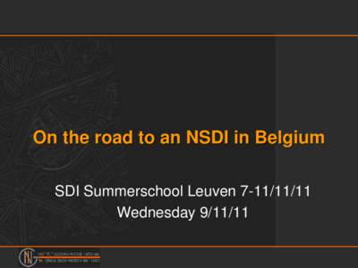 On the road to an NSDI in Belgium SDI Summerschool Leuven[removed]Wednesday[removed] Subjects in this talk 