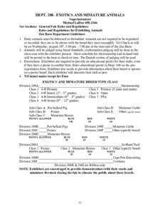 DEPT. 208– EXOTICS AND MINIATURE ANIMALS Superintendent Michael LaDue[removed]See Sections: General Fair Rules and Regulations Rules and Regulations for Exhibiting Animals Zoo Barn Department Guidelines