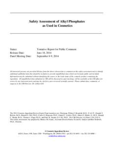 Safety Assessment of Alkyl Phosphates as Used in Cosmetics Status: Release Date: Panel Meeting Date: