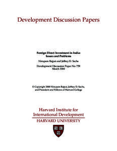 Development Discussion Papers  Foreign Direct Investment in India: Issues and Problems Nirupam Bajpai and Jeffrey D. Sachs Development Discussion Paper No. 759