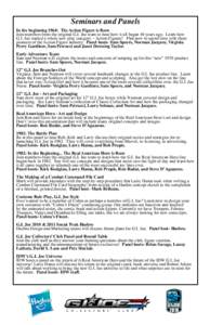 Seminars and Panels  In the beginning 1964: The Action Figure is Born Join members from the original G.I. Joe team to hear how it all began 46 years ago. Learn how G.I. Joe started a whole new play category – Action Fi