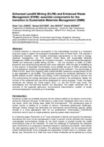 Enhanced Landfill Mining (ELFM) and Enhanced Waste Management (EWM): essential components for the transition to Sustainable Materials Management (SMM) Peter Tom JONES1, Daneel GEYSEN1, Ans ROSSY2, Katrin BIENGE3 1