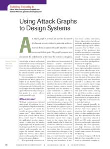 Building Security In Editor: John Steven, [removed] Gunnar Peterson, [removed] Using Attack Graphs to Design Systems