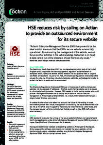 SUCCESS STORY Health and Safety Executive (HSE) Actian Ingres, Actian OpenROAD and Actian Services  HSE reduces risk by calling on Actian