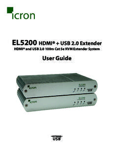 EL5200 HDMI® + USB 2.0 Extender HDMI® and USB 2.0 100m Cat 5e KVM Extender System User Guide  Thank you for purchasing the EL5200 KVM Extender.