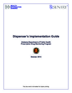 Dispenser’s Implementation Guide Alabama Department of Public Health Prescription Drug Monitoring Program October 2014