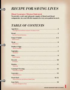 RECIPE FOR SAVING LIVES Blood Assurance Mission Statement To provide a safe and adequate supply of blood and blood components, in a cost effective manner, to every area patient in need.