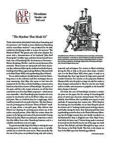 Newsletter Number 168 Fall 2008 “The Machine That Made Us” This one-hour documentary about Gutenberg and