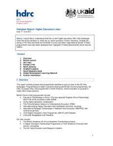 Helpdesk Report: Higher Education Links Date: 3rd June 2011 Query: I would like to understand what the current higher education (HE) links landscape looks like at the moment i.e. what are our donor partners; France, Germ