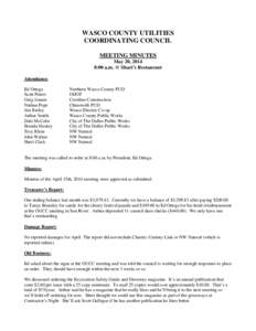 WASCO COUNTY UTILITIES COORDINATING COUNCIL MEETING MINUTES May 20, 2014 8:00 a.m. @ Shari’s Restaurant Attendance: