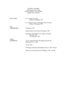 DAVID G. HANSEN Administrative Law Judge[removed]East Indiana Avenue, Suite 5600 Spokane Valley, WA[removed]EDUCATION: