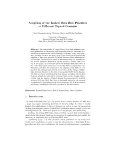 Adoption of the Linked Data Best Practices in Different Topical Domains Max Schmachtenberg, Christian Bizer, and Heiko Paulheim University of Mannheim Research Group Data and Web Science {max,chris,heiko}@informatik.uni-